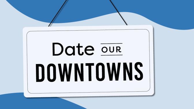 A two toned, abstract blue background beneath an illustrated hanging sign that reads: "Date Our Downtowns."