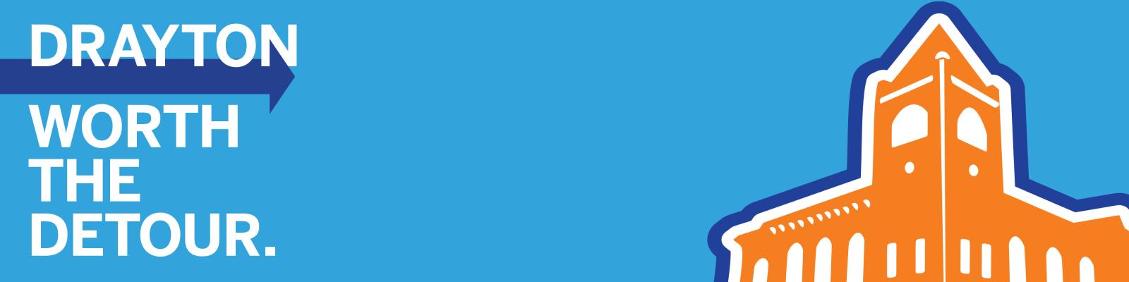 Text Reads: Drayton, worth the detour. Bright blue background with orange graphic of Drayton Theatre. 