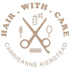 Circular beige logo reading "HAIR WITH CARE" and "CARRIEANNE KIERSTEAD" around central crossed scissors and salon icons.